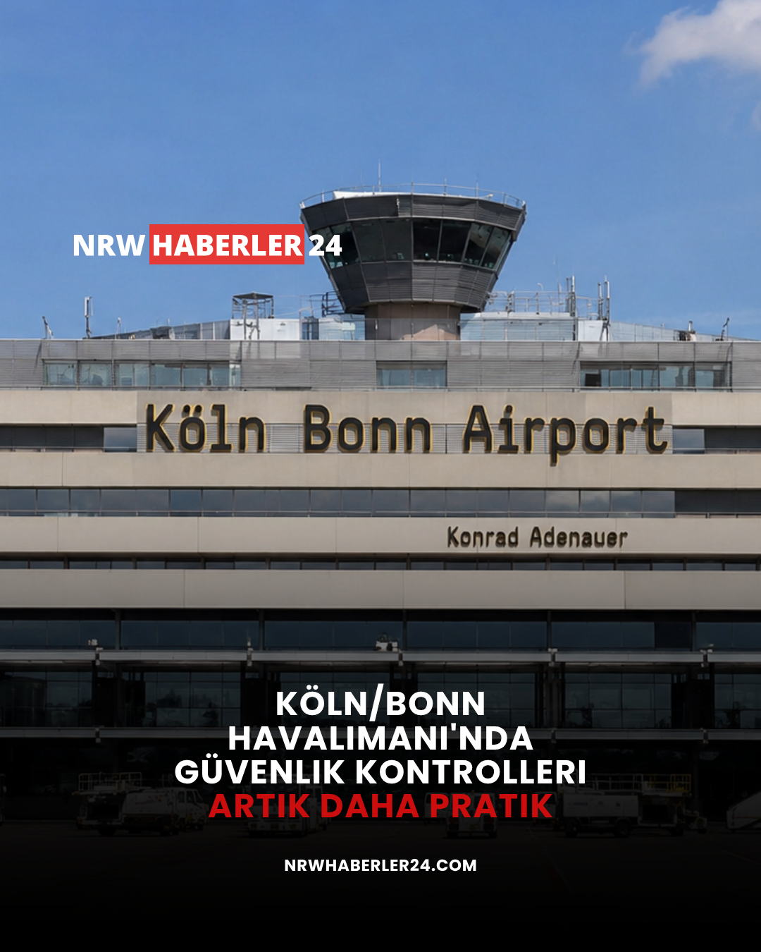 Köln/Bonn Havalimanı'nda güvenlik kontrolleri artık daha pratik